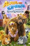 Alpha and Omega: Journey to Bear Kingdom (2017)