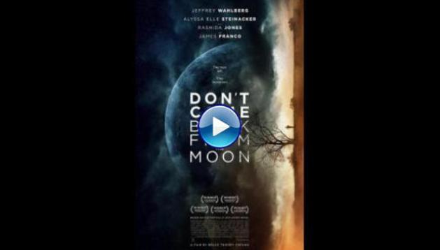 Don't Come Back from the Moon (2019)