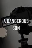 A Dangerous Son (2018)