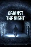 Against the Night (2017)