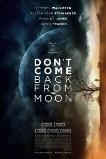 Don't Come Back from the Moon (2017)