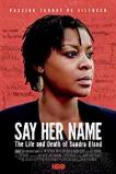 Say Her Name: The Life and Death of Sandra Bland (2018)