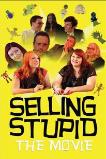 Selling Stupid (2017)