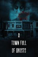 A Town Full of Ghosts (2022)