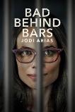 Bad Behind Bars: Jodi Arias (2023)