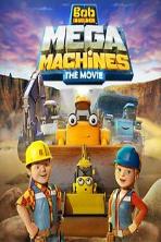 Bob the Builder: Mega Machines (2017)