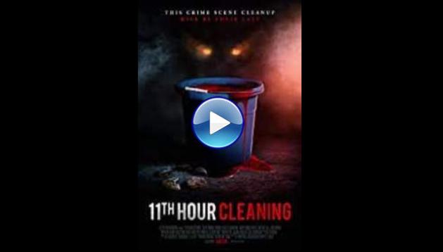 11th Hour Cleaning (2022)