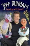 Jeff Dunham: Arguing with Myself (2006)