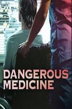 Dangerous Medicine (2021)