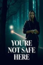 You're Not Safe Here (2021)