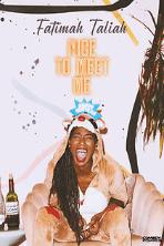 Fatimah Taliah: Nice to Meet Me (2021)