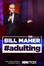 Bill Maher: #Adulting (2022)