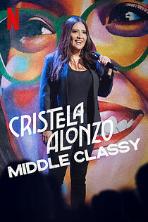 Cristela Alonzo: Middle Classy (2022)