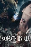 Beneath Us All (2023)