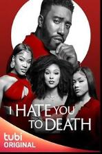 I Hate You to Death (2023)