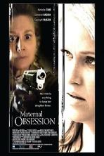 Maternal Obsession (2008)