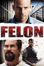 Felon (2008)