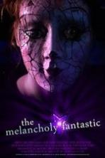 The Melancholy Fantastic (2011)