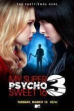 My Super Psycho Sweet 16 Part 3 (2012)