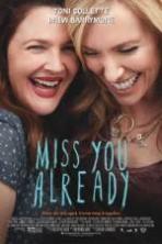 Miss You Already ( 2015 )