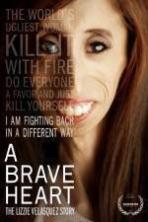 A Brave Heart The Lizzie Velasquez Story ( 2015 )