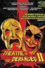 Theatre of the Deranged II (2013)