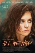 All We Had ( 2016 )