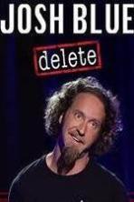 Josh Blue Delete (2016)