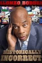 Alonzo Bodden Historically Incorrect (2016)