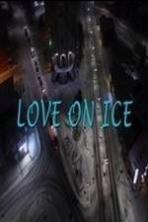 Love on Ice ( 2017 )