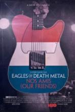 Eagles of Death Metal: Nos Amis (Our Friends) ( 2017 )