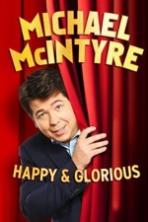 Michael McIntyre: Happy and Glorious ( 2015 )