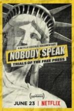 Nobody Speak Trials of the Free Press (2017)