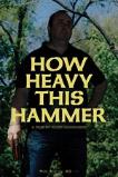 How Heavy This Hammer (2015)