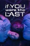 If You Were the Last (2023)