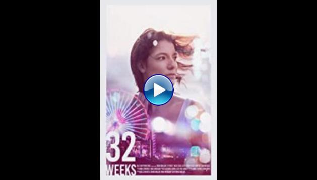 32 Weeks (2020)