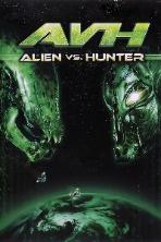 AVH: Alien vs. Hunter (2007)