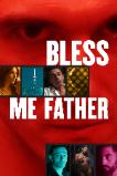 Bless Me Father (2023)