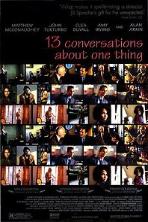 Thirteen Conversations About One Thing (2001)