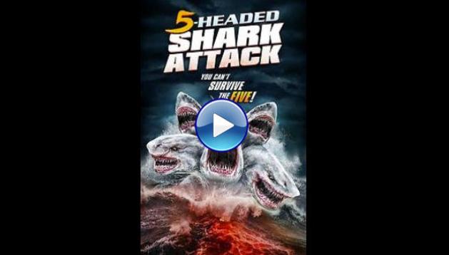 5 Headed Shark Attack (2017)