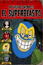 The Haunted World of El Superbeasto (2009)