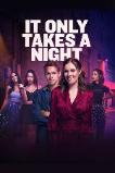 It Only Takes a Night (2023)