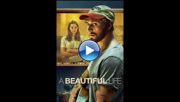 A Beautiful Life (2023)