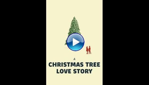 A Christmas Tree Love Story (2020)