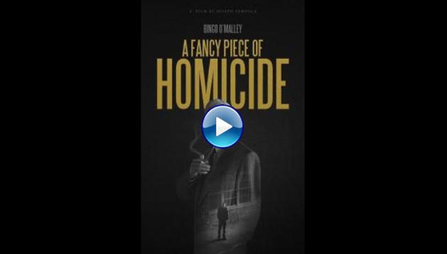 A Fancy Piece of Homicide (2017)