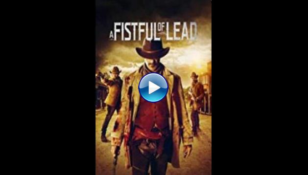 A Fistful of Lead (2018)