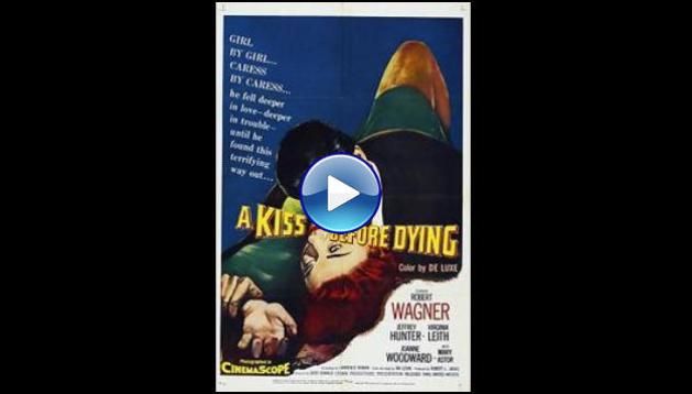 A Kiss Before Dying (1956)