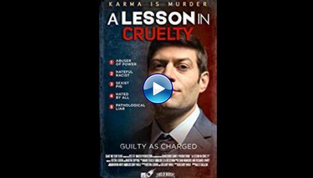 A Lesson in Cruelty (2018)