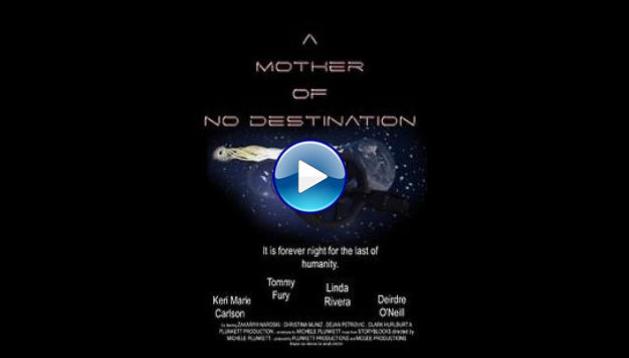 A Mother of No Destination (2021)