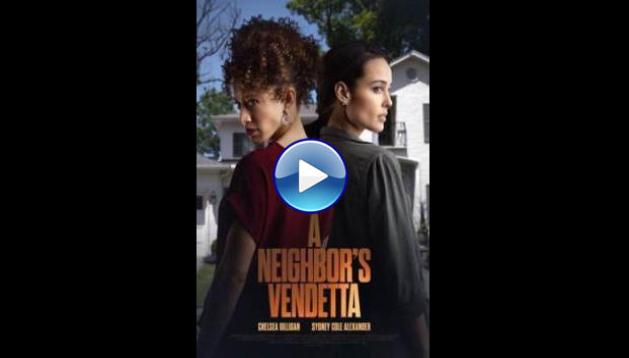 A Neighbor's Vendetta (2023)